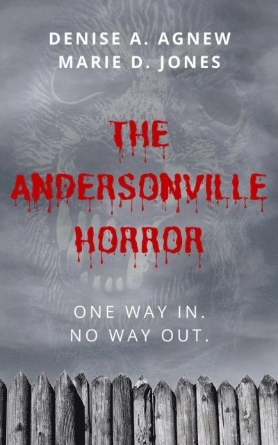 Marie D. Jones, Denise A. Agnew - Andersonville Horror, E-bok