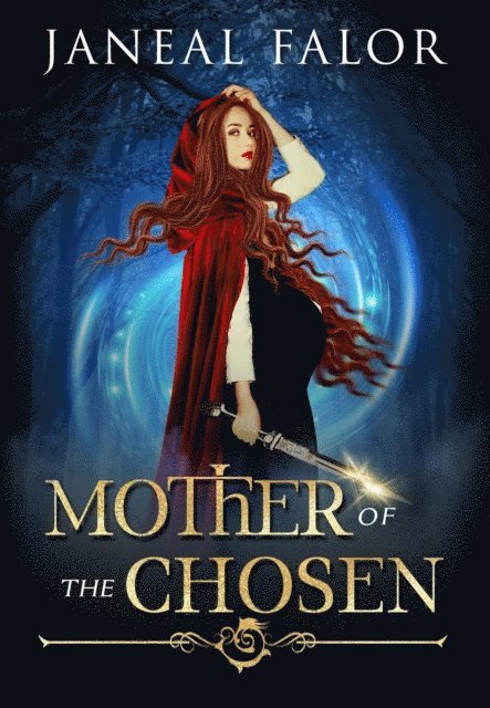 Janeal Falor - Mother of the Chosen, E-bok