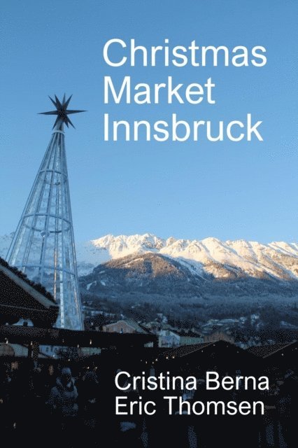 Cristina Berna - Christmas Market Innsbruck, E-bok