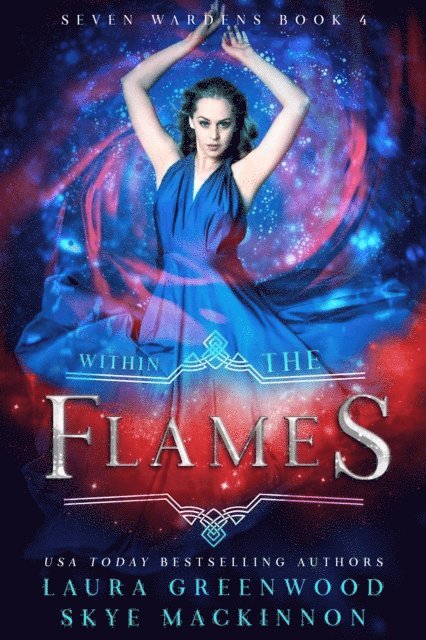 Laura Greenwood, Skye MacKinnon - Within the Flames, E-bok