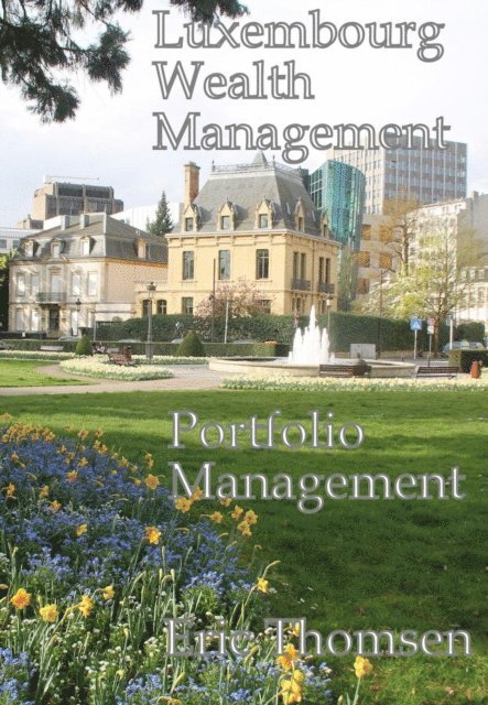 Eric Thomsen - Luxembourg Wealth Management Portfolio Management, E-bok