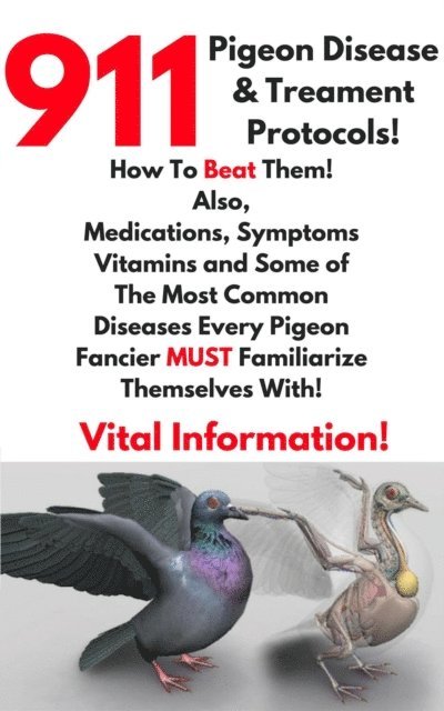 The Racing Pigeon Enthusiast - 911 Pigeon Disease & Treatment Protocols!, E-bok. Tillgänglighet: Lägg i varukorg