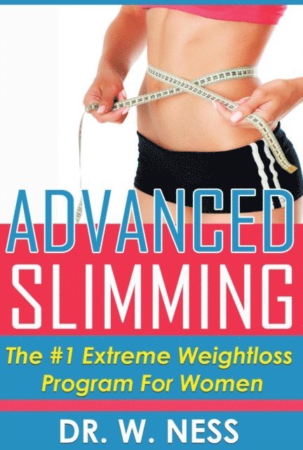 Dr. W. Ness - Advanced Slimming, E-bok. Tillgänglighet: Lägg i varukorg