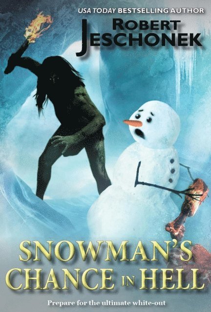 Robert Jeschonek - Snowman's Chance in Hell, E-bok