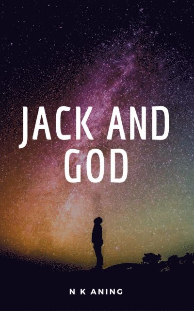 N.K. Aning - Jack and God, E-bok