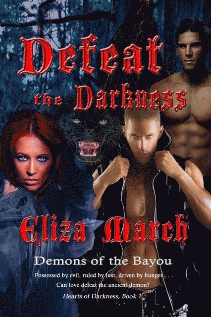 Eliza March - Defeat the Darkness, E-bok