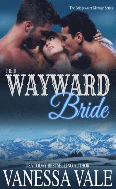 Vanessa Vale - Their Wayward Bride, E-bok