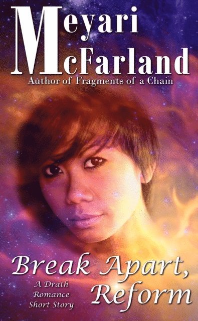 Meyari McFarland - Break Apart, Reform, E-bok