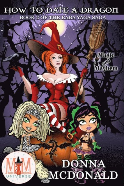 Donna McDonald - How to Date a Dragon: Magic and Mayhem Universe, E-bok