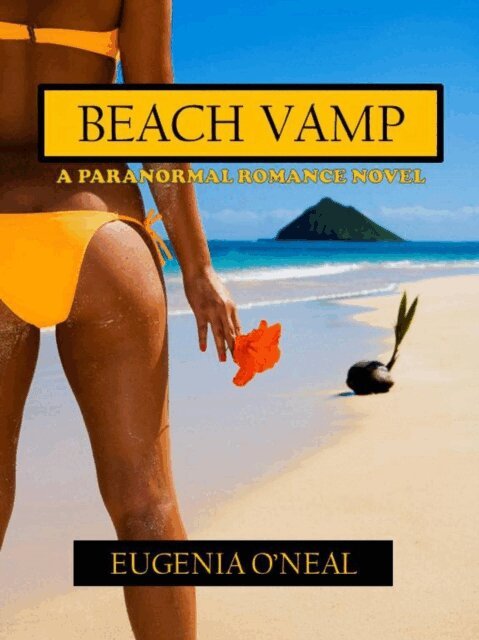 Eugenia O'Neal - Beach Vamp: A Paranormal Romance, E-bok