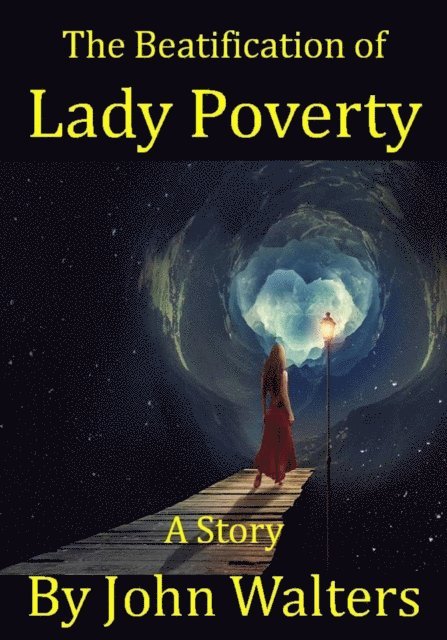 John Walters - Beatification of Lady Poverty, E-bok