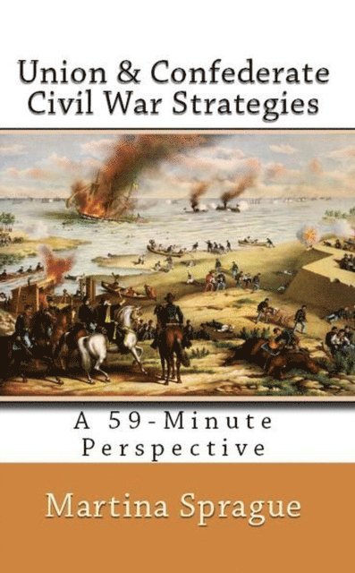 Martina Sprague - Union and Confederate Civil War Strategies, E-bok. Tillgänglighet: Lägg i varukorg