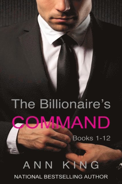Ann King - Billionaire's Command : 1-12, E-bok