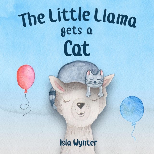 Isla Wynter - Little Llama Gets a Cat, E-bok