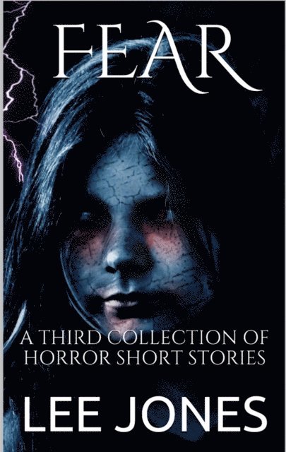 lee jones - Fear: A Third Collection of Horror Short Stories, E-bok