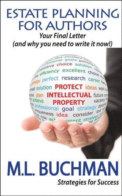 M. L. Buchman - Estate Planning for Authors: (your Final Letter and why you need to write it now), E-bok