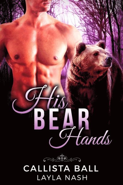 Callista Ball, Layla Nash - His Bear Hands, E-bok. Tillgänglighet: Lägg i varukorg
