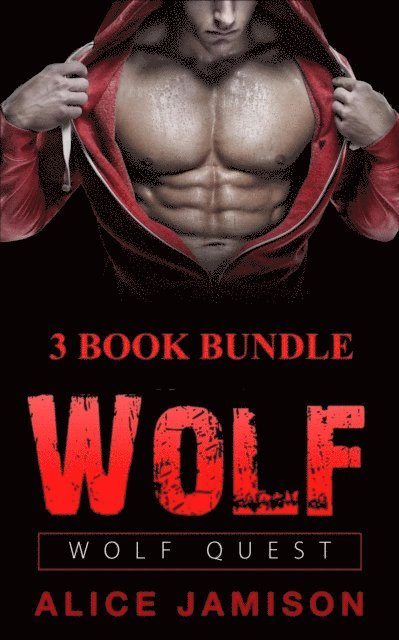 Alice Jamison - Wolf Quest: 3 Book Bundle, E-bok