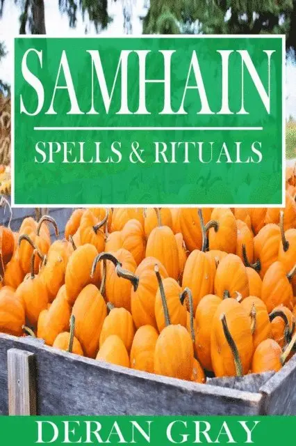 Deran Gray - Samhain Spells and Rituals, E-bok. Tillgänglighet: Lägg i varukorg