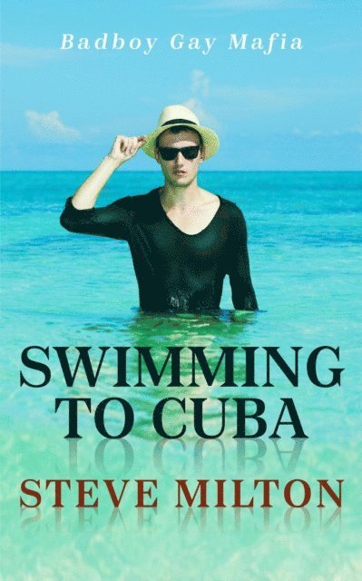 Steve Milton - Swimming to Cuba, E-bok