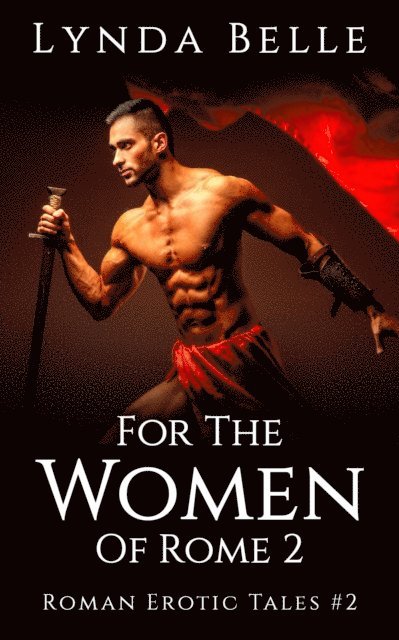Lynda Belle - For The Women Of Rome 2, E-bok