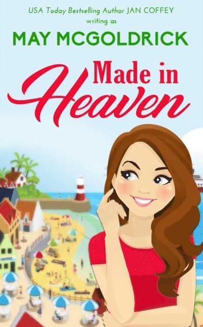 May McGoldrick - Made in Heaven, E-bok