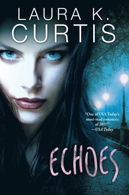 Laura K. Curtis - Echoes, E-bok