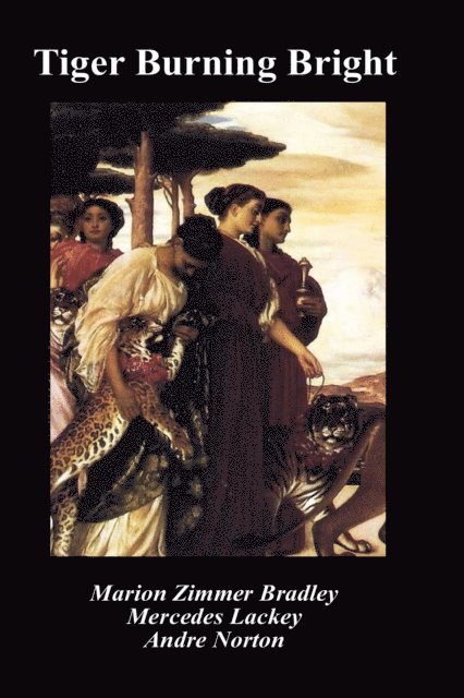 Marion Zimmer Bradley - Tiger Burning Bright, E-bok