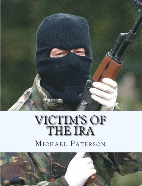 michael paterson - Victim's of The IRA, E-bok