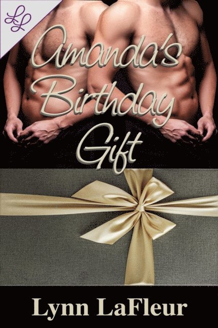 Lynn LaFleur - Amanda's Birthday Gift, E-bok