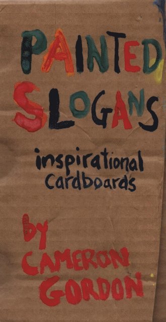 Cameron Gordon - Painted Slogans: Inspirational Cardboards, E-bok