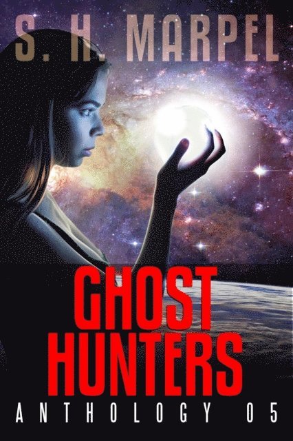 S. H. Marpel - Ghost Hunters Anthology 05, E-bok