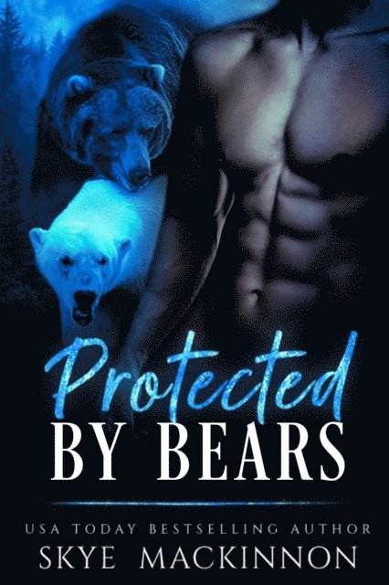 Skye MacKinnon - Protected by Bears, E-bok