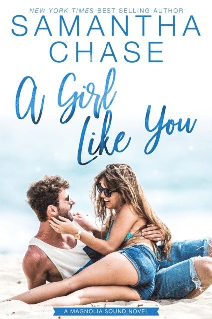Samantha Chase - Girl Like You, E-bok