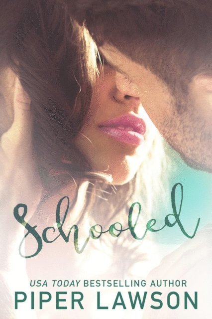 Piper Lawson - Schooled, E-bok