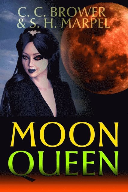 S. H. Marpel, C. C. Brower - Moon Queen, E-bok