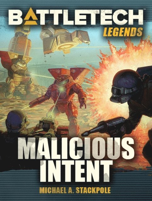 Michael A. Stackpole - BattleTech Legends: Malicious Intent, E-bok. Tillgänglighet: Lägg i varukorg