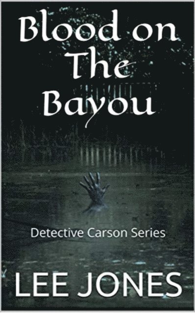 lee jones - Blood On The Bayou, E-bok