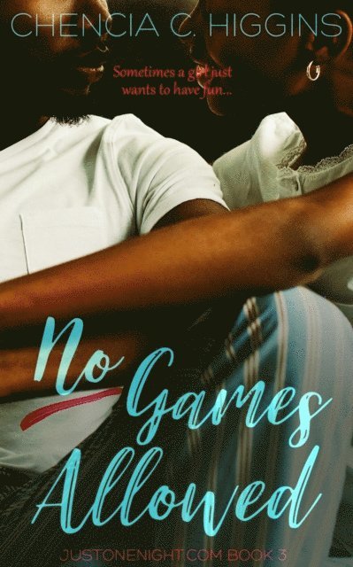 Chencia C. Higgins - No Games Allowed: a Novella, E-bok