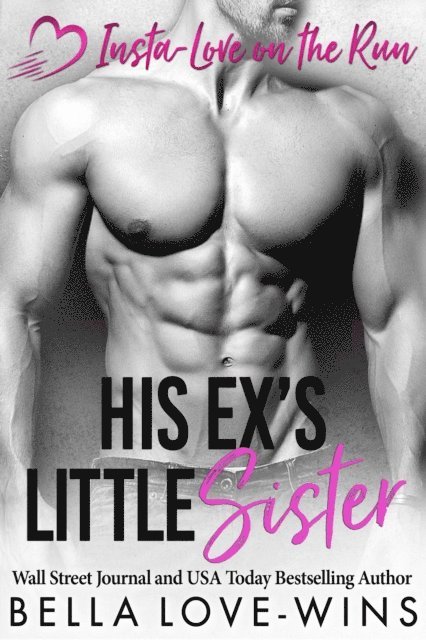 Bella Love-Wins - His Ex's Little Sister, E-bok
