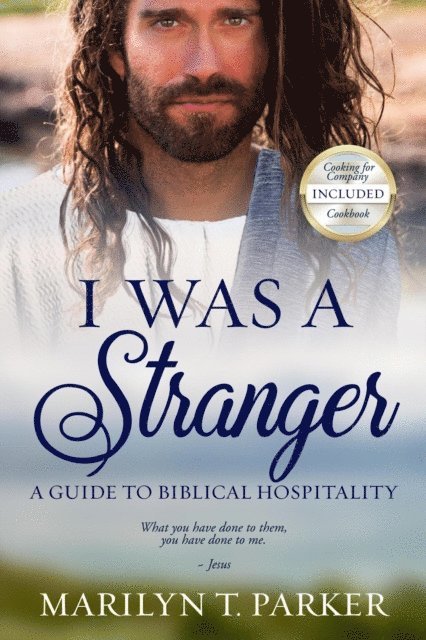 Marilyn T. Parker - I was a Stranger: A Guide to Biblical Hospitality, E-bok