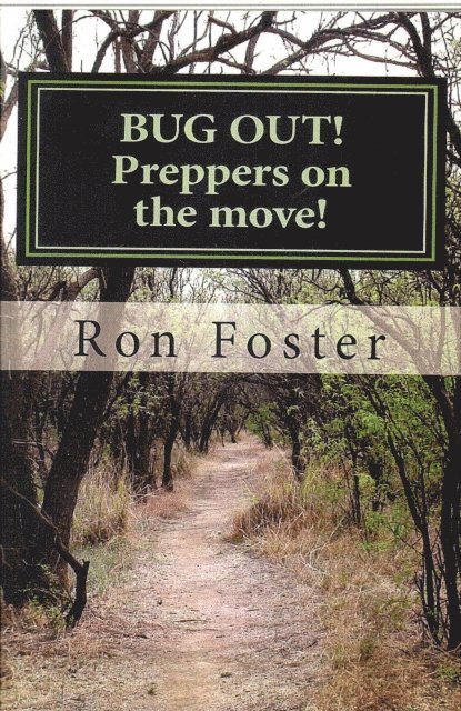Ron Foster - Bug Out! Preppers On The Move, E-bok