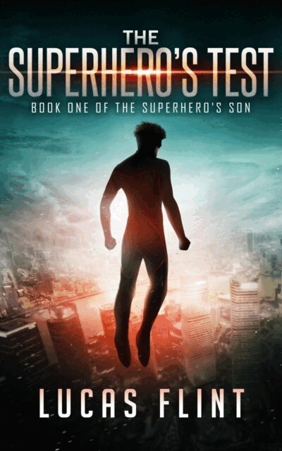 Lucas Flint - Superhero's Test, E-bok