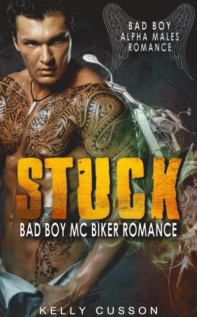 Kelly Cusson - Stuck - Bad Boy MC Biker Romance, E-bok