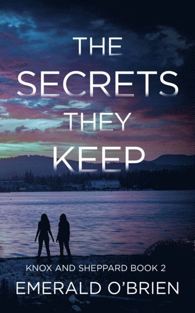 Emerald O'Brien - Secrets They Keep, E-bok
