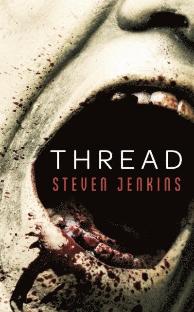 Steven Jenkins - Thread: A Short Horror Story, E-bok
