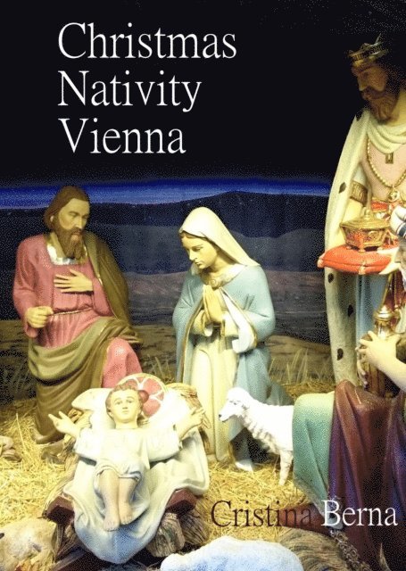 Cristina Berna - Christmas Nativity Vienna, E-bok