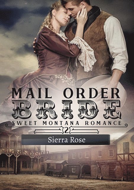 Sierra Rose - Mail Order Bride, E-bok