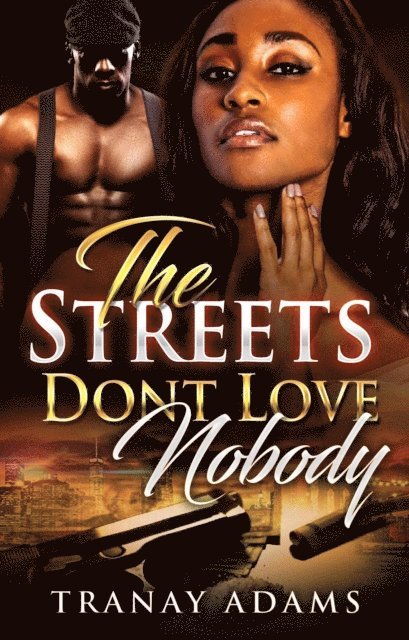 Tranay Adams - Streets Don't Love Nobody, E-bok