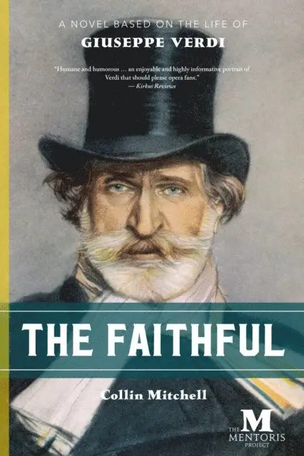 Collin Mitchell - Faithful: A Novel Based on the Life of Giuseppe Verdi, E-bok. Tillgänglighet: Lägg i varukorg